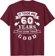 It Took Me 60 Years To Look This Good 60th Birthday T-Shirt - T-Shirt | Maroon