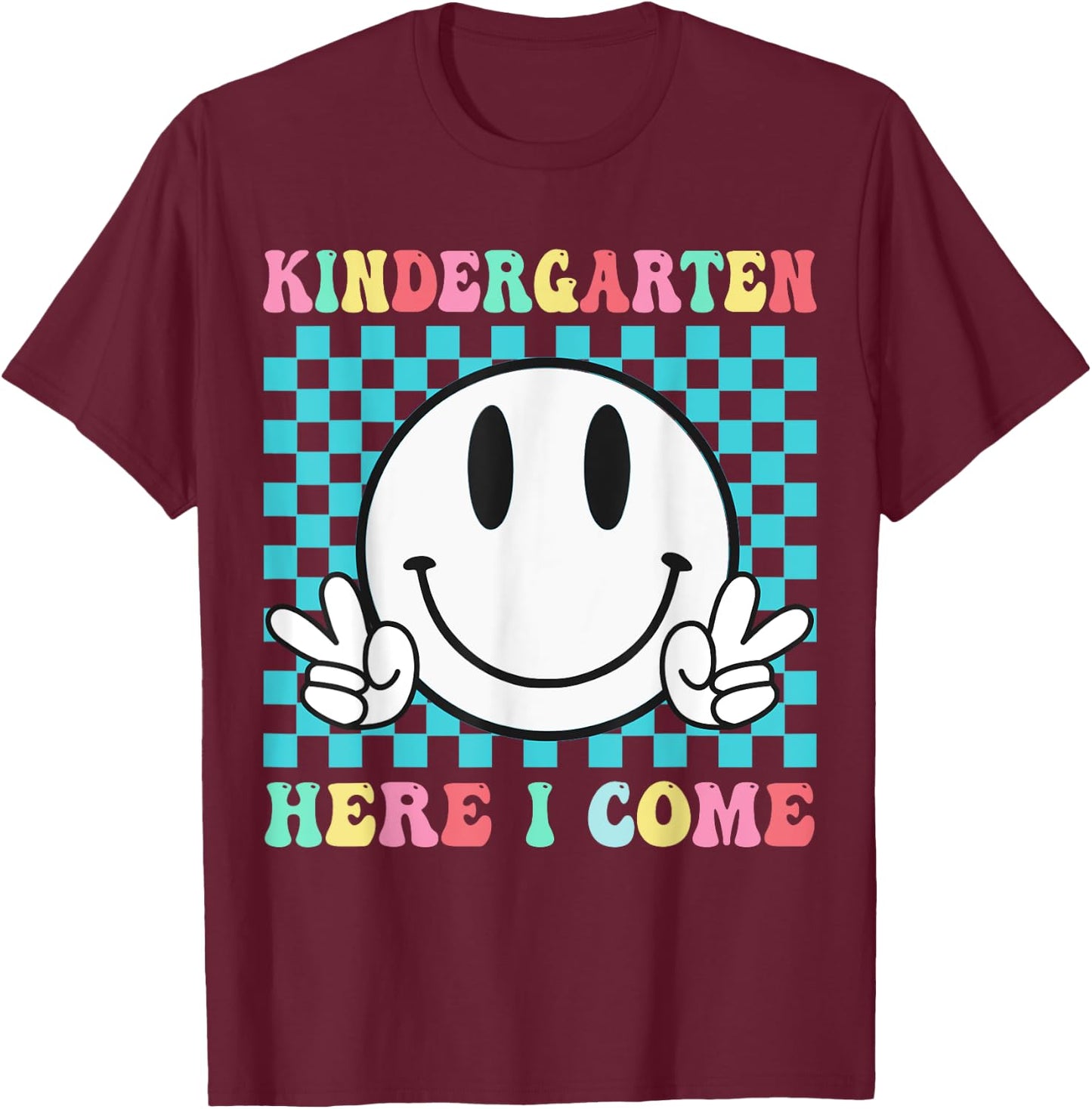 First Day Of Kindergarten Here I come School Kindergarten T-Shirt - T-Shirt | Maroon