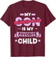 Daughter-in-Law Favorite Child for Mother-in-Law Mothers Day T-Shirt - T-Shirt | Maroon
