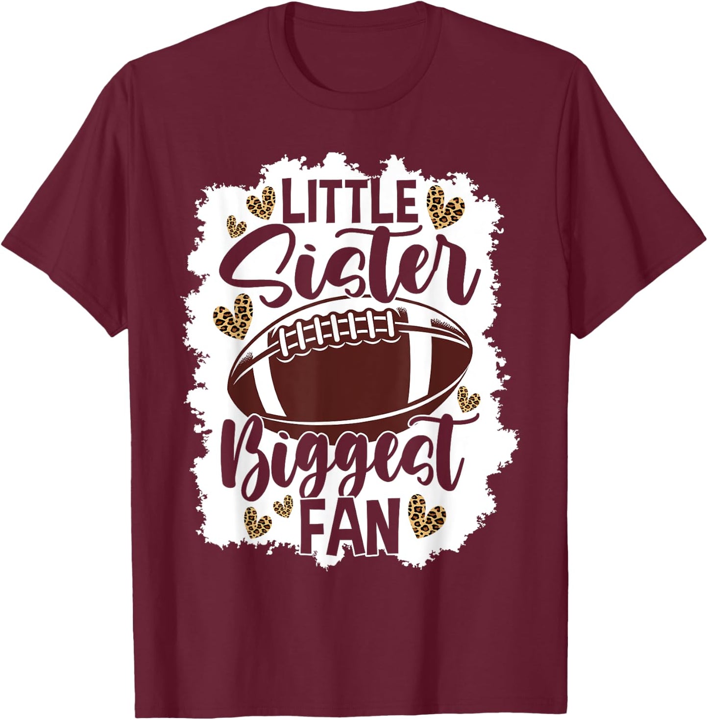 Football Little Sister Biggest Fan Football Sister T-Shirt - T-Shirt | Maroon