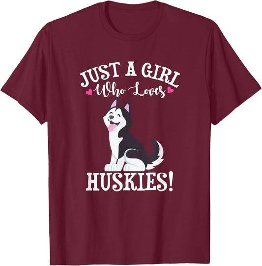 Just A Girl Who Loves Siberian Husky Dog Lover T-Shirt - T-Shirt | Maroon