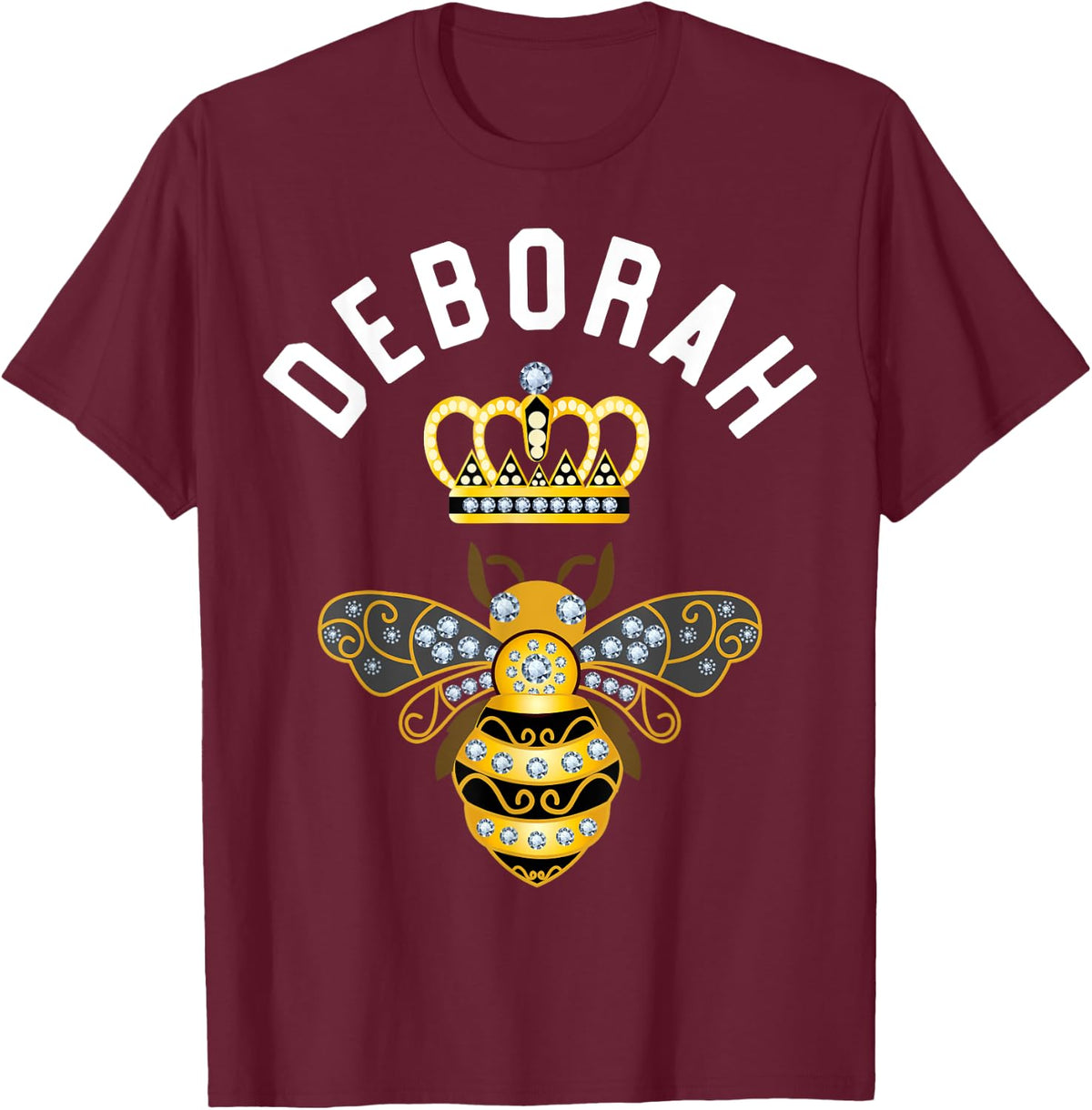 Deborah Name Deborah Birthday Gifts Queen Crown Bee Deborah T-Shirt - T-Shirt | Maroon