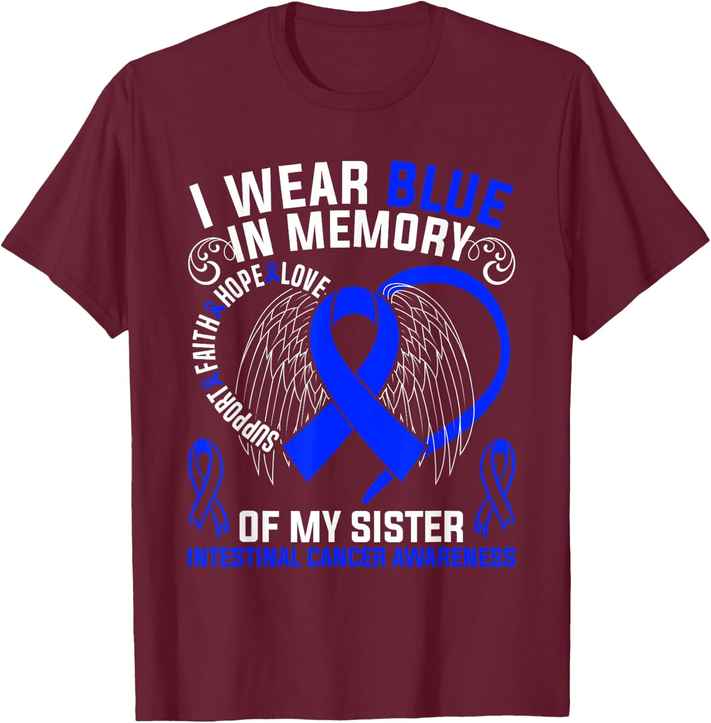 I Wear Pink In Memory Of My Sister Intestinal Cancer T-Shirt - T-Shirt | Maroon