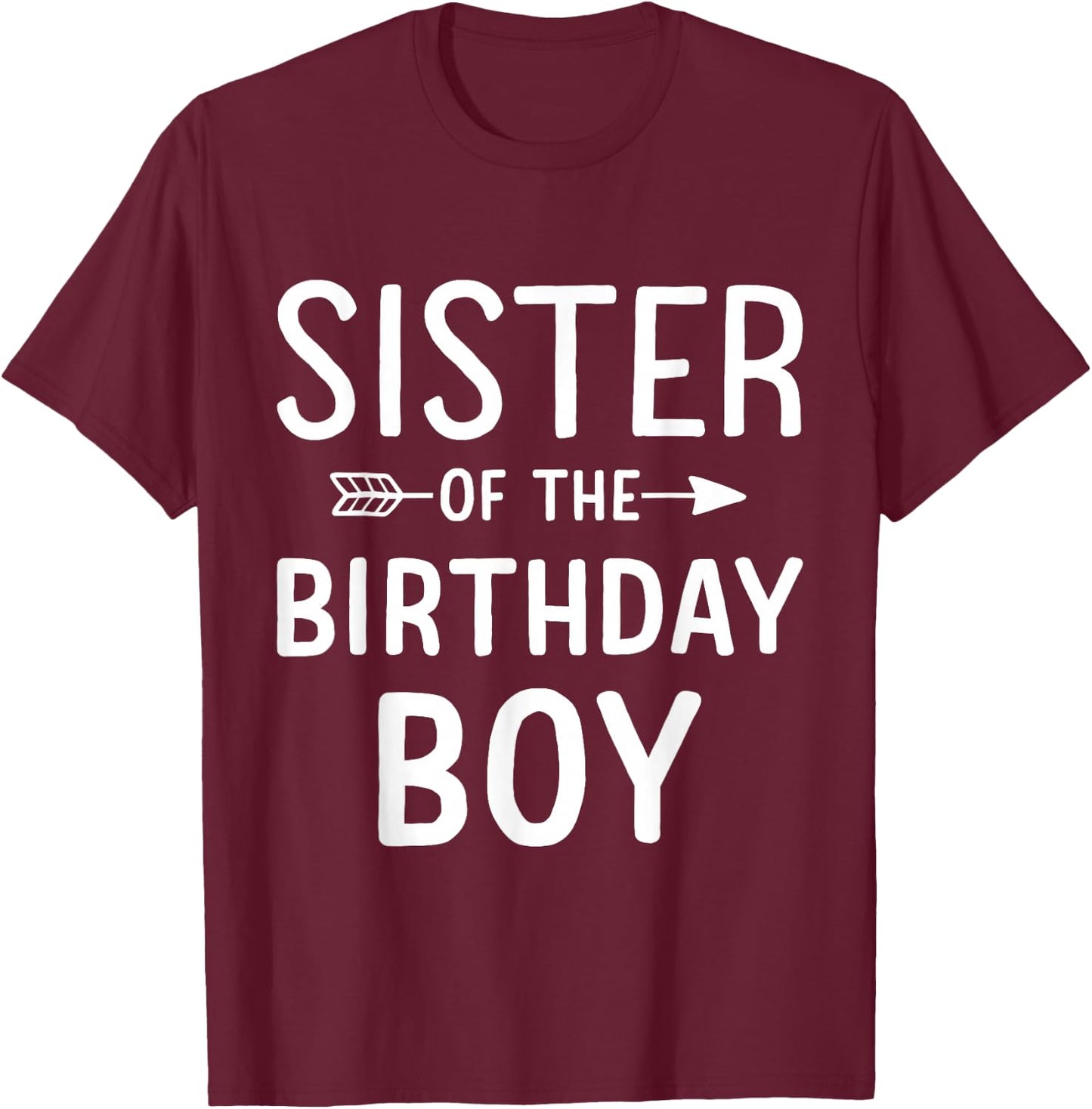 Sister of the birthday boy for matching family party T-Shirt - T-Shirt | Maroon