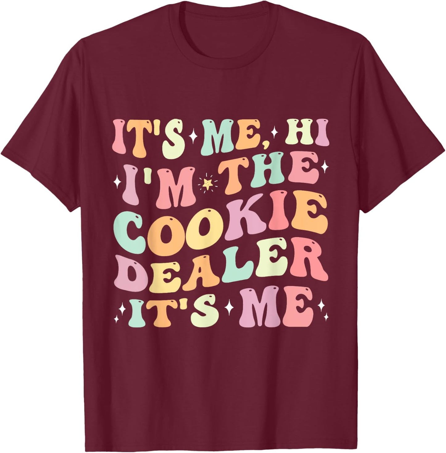 It's Me Hi I'm The Cookie Dealer Scout Troop Scouting Girls T-Shirt - T-Shirt | Maroon