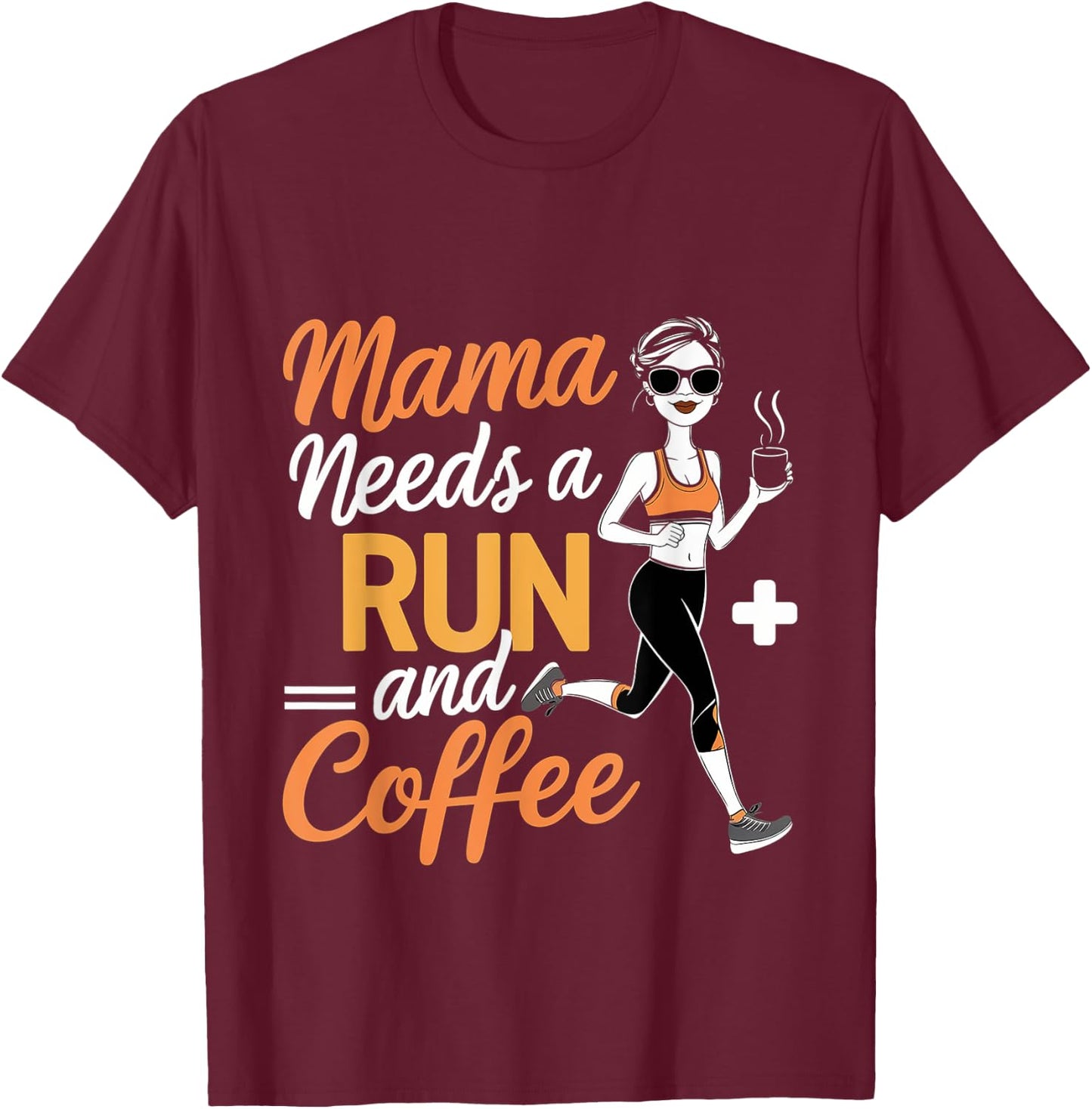 Mama Needs A Run And Coffee T-Shirt - T-Shirt | Maroon