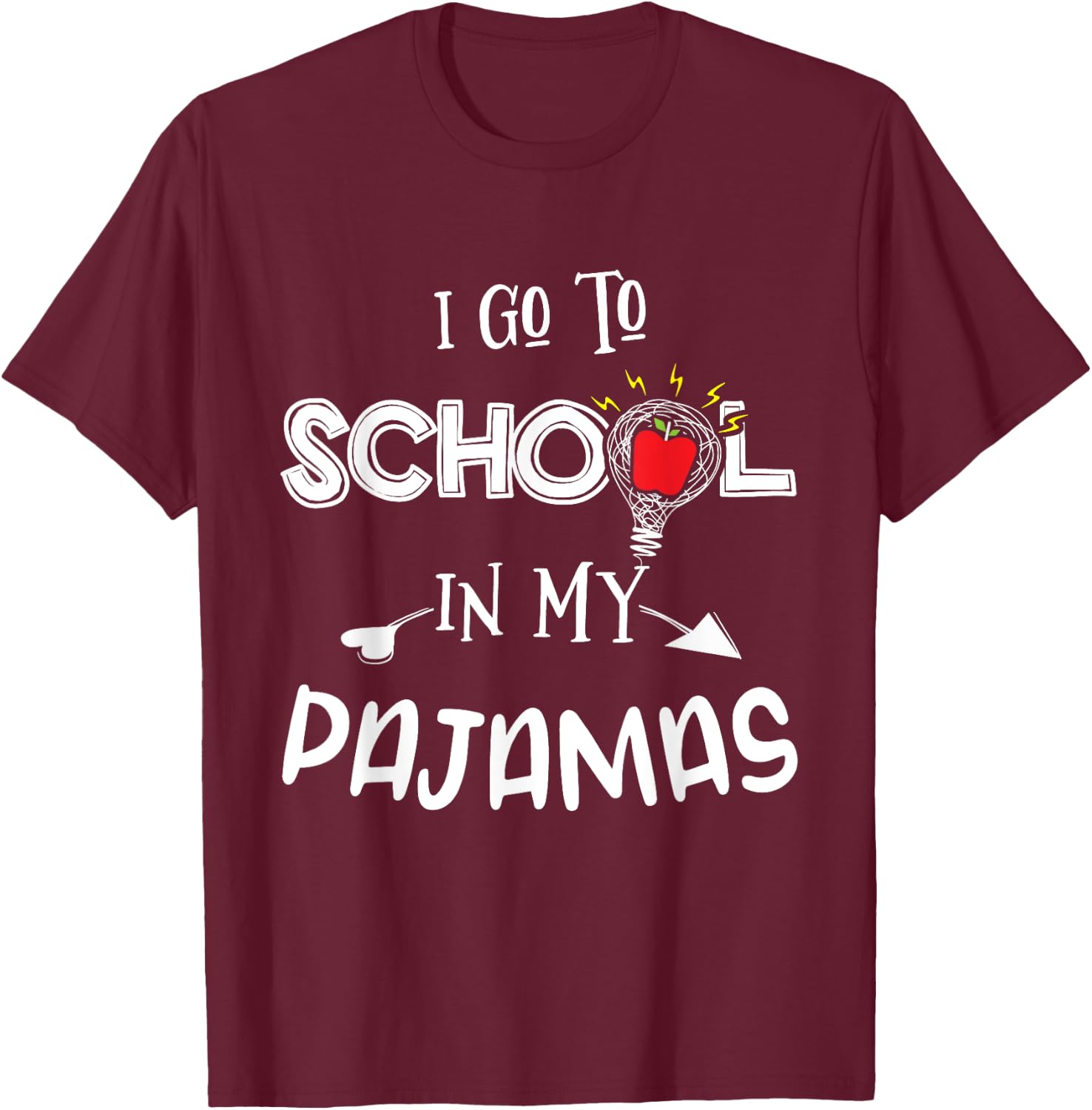 Homeschool I Go to School in My Pajamas Funny Homeschool T-Shirt - T-Shirt | Maroon