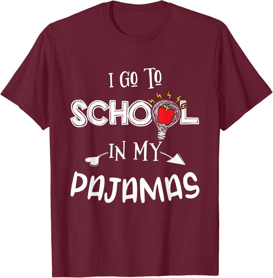 Homeschool I Go to School in My Pajamas Funny Homeschool T-Shirt - T-Shirt | Maroon