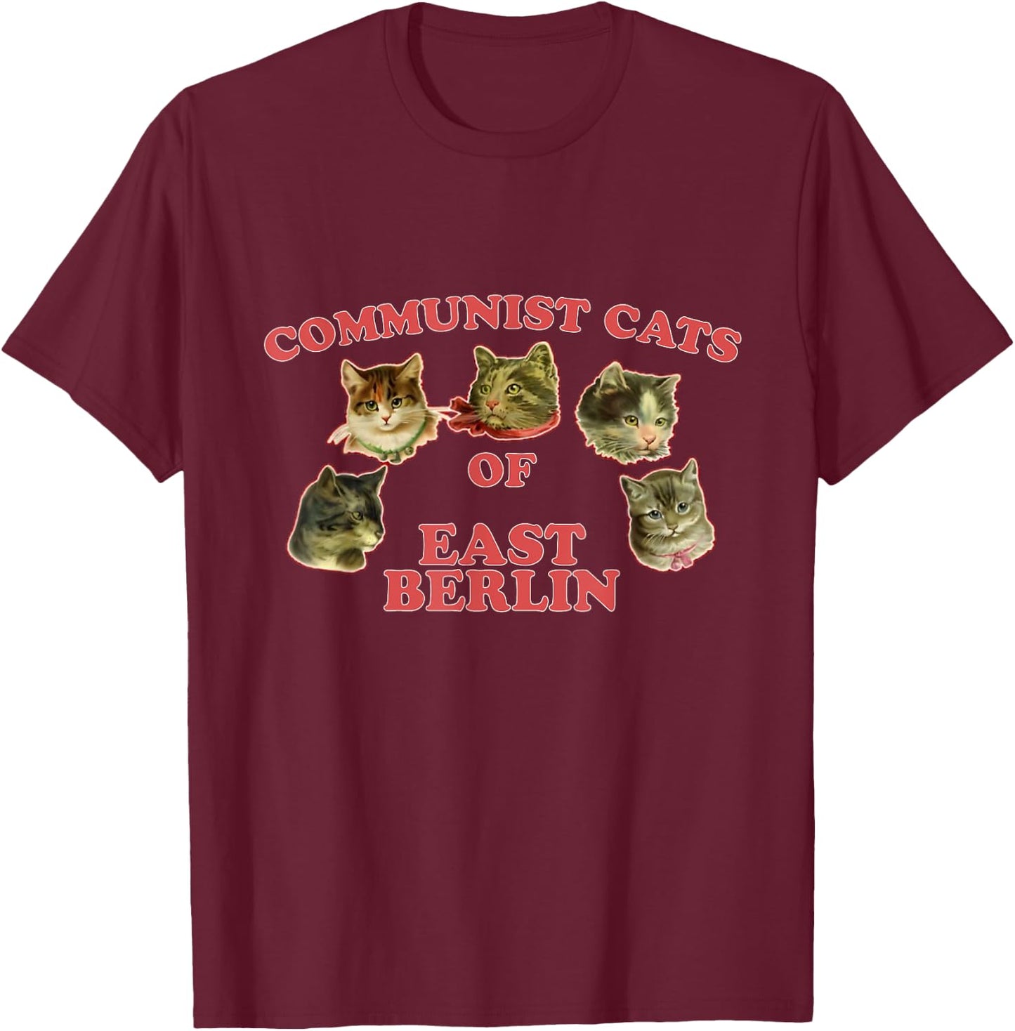 Communist Cats Of East Berlin funny saying T-Shirt - T-Shirt | Maroon