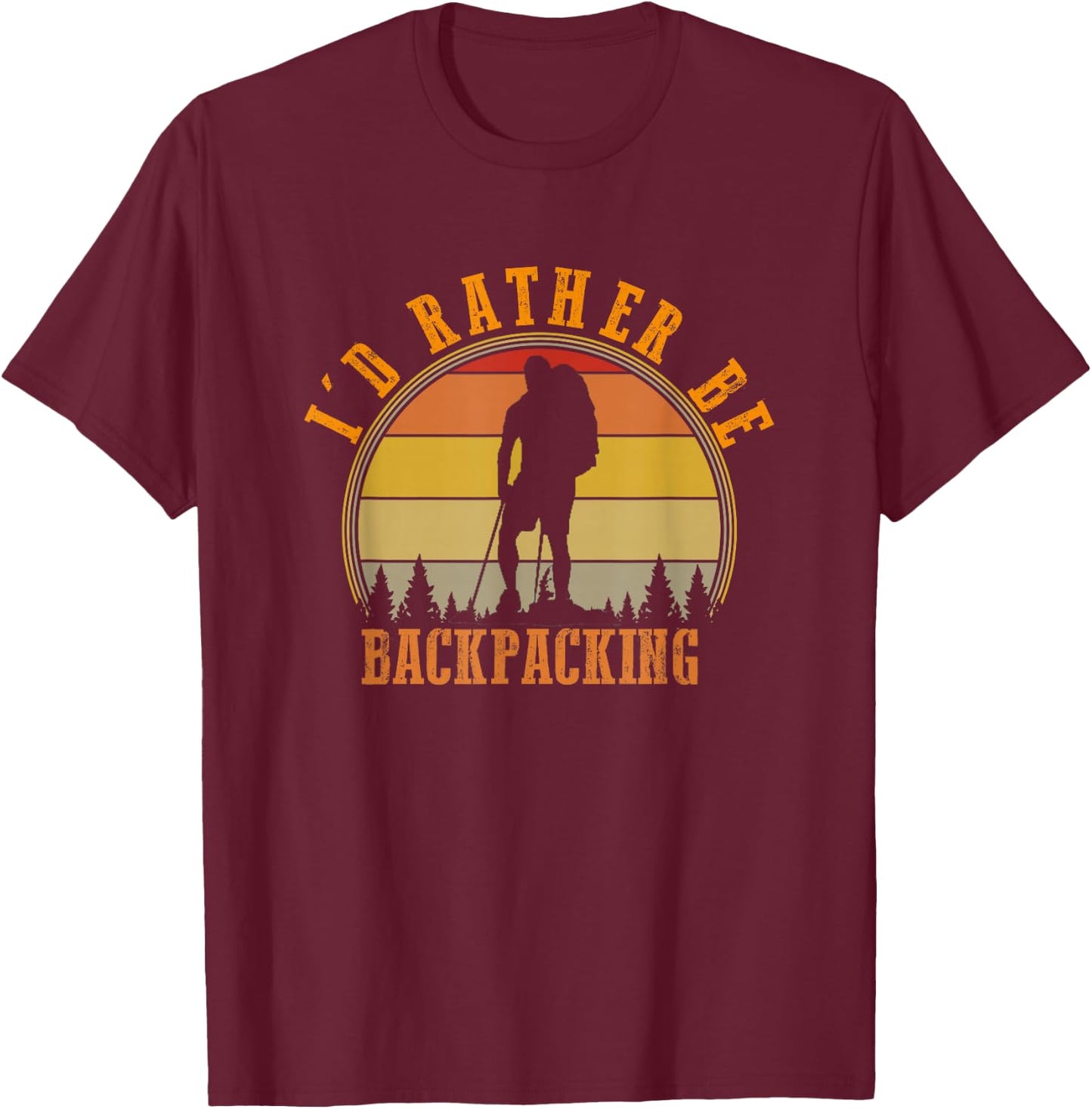 I'd Rather Be Backpacking Retro Hiking Camping Bushcraft T-Shirt - T-Shirt | Maroon