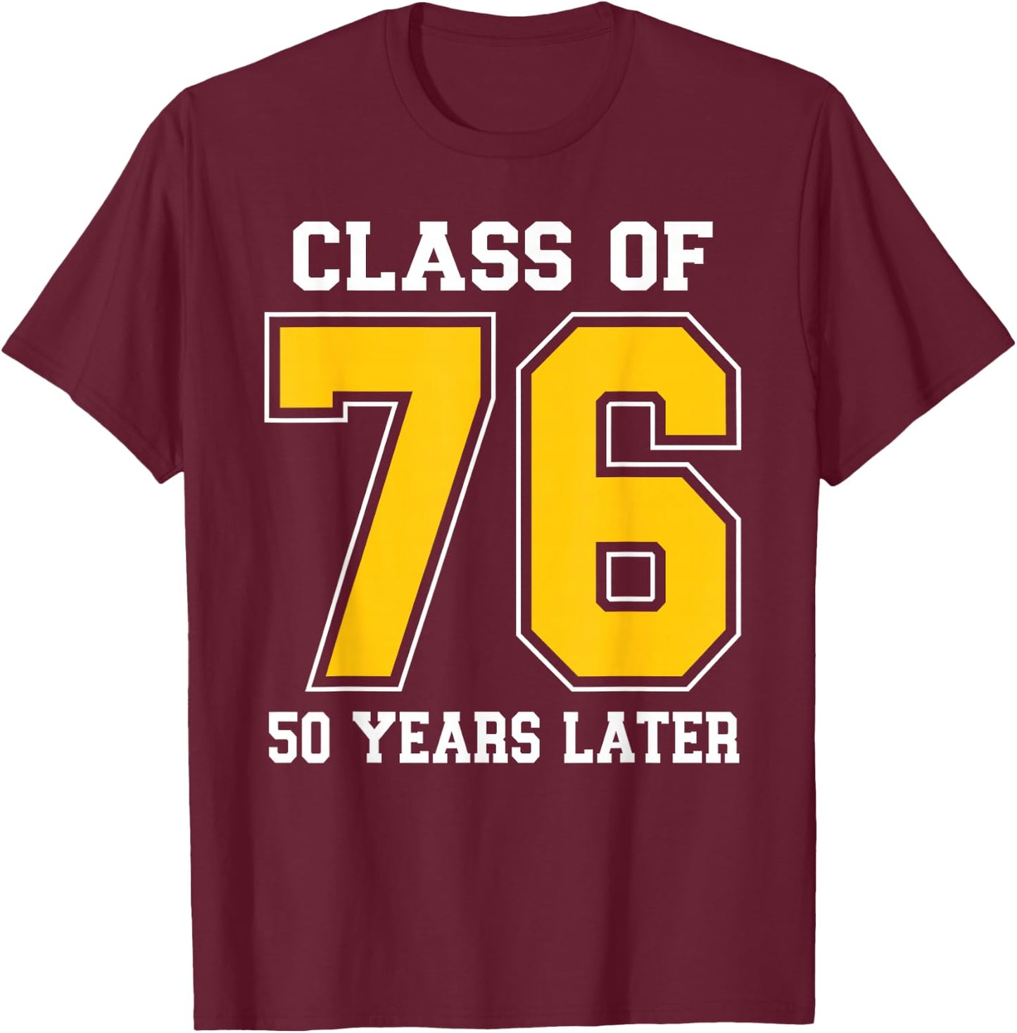 Varsity Class of 1976 Reunion Classmates High School Party T-Shirt - T-Shirt | Maroon