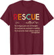 Rescue Definition Animal Lovers Funny Rescue Pet T-Shirt - T-Shirt | Maroon