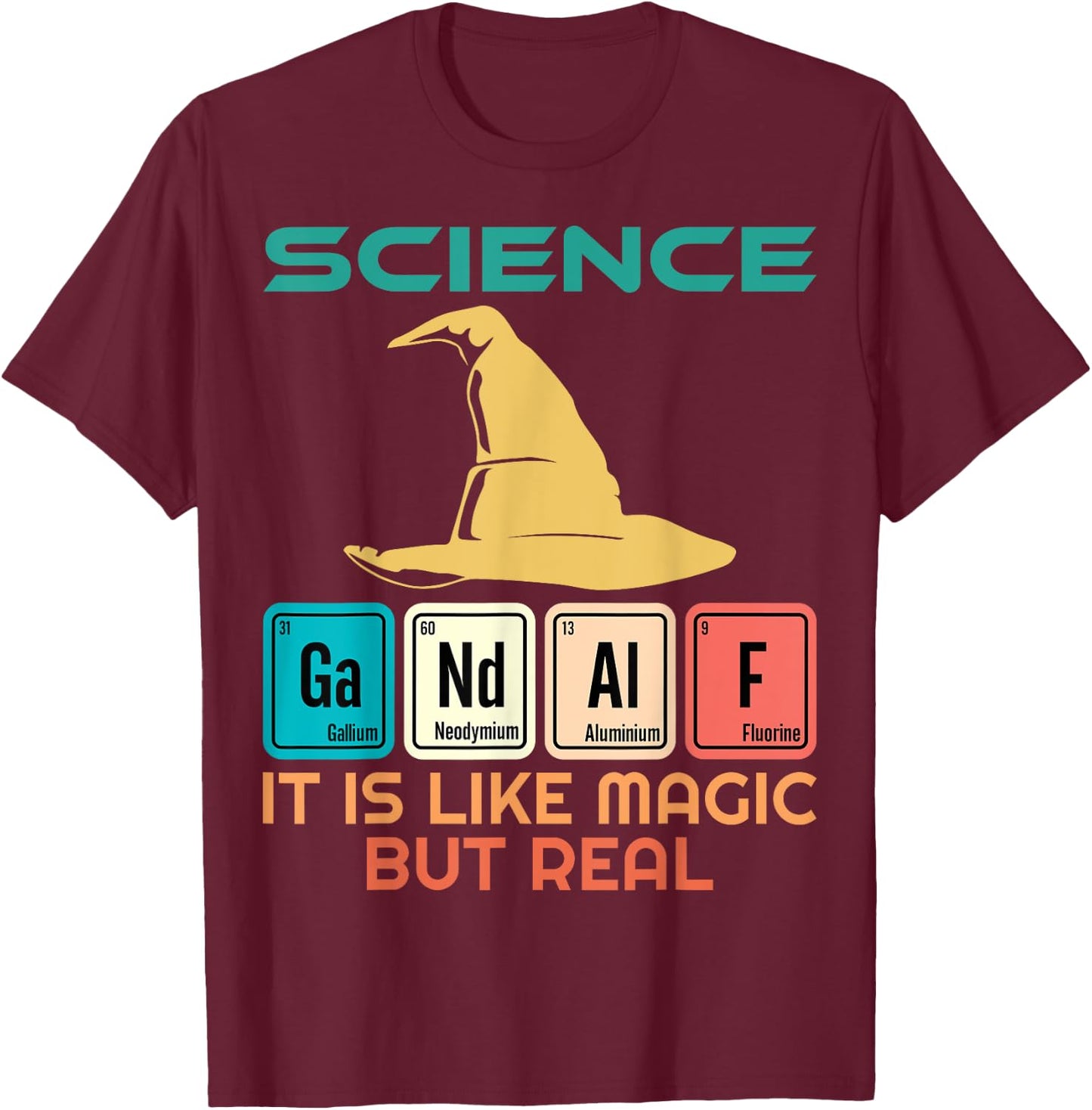 Science is like magic but real Cute Cool Geeky Nerdy Teacher T-Shirt - T-Shirt | Maroon