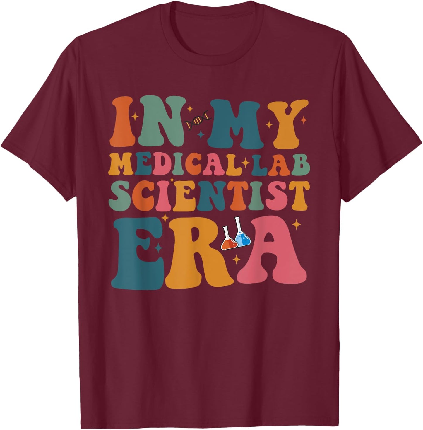 Groovy In My Medical Lab Scientist Era Funny Retro T-Shirt - T-Shirt | Maroon