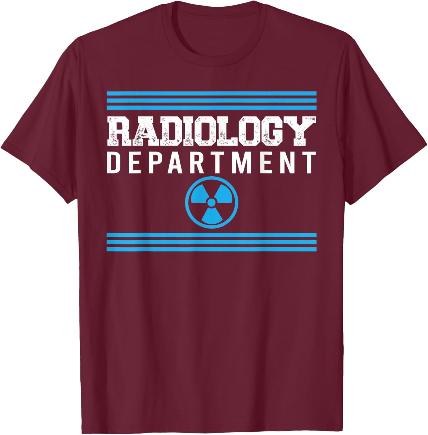 Radiology Department T-Shirt - T-Shirt | Maroon