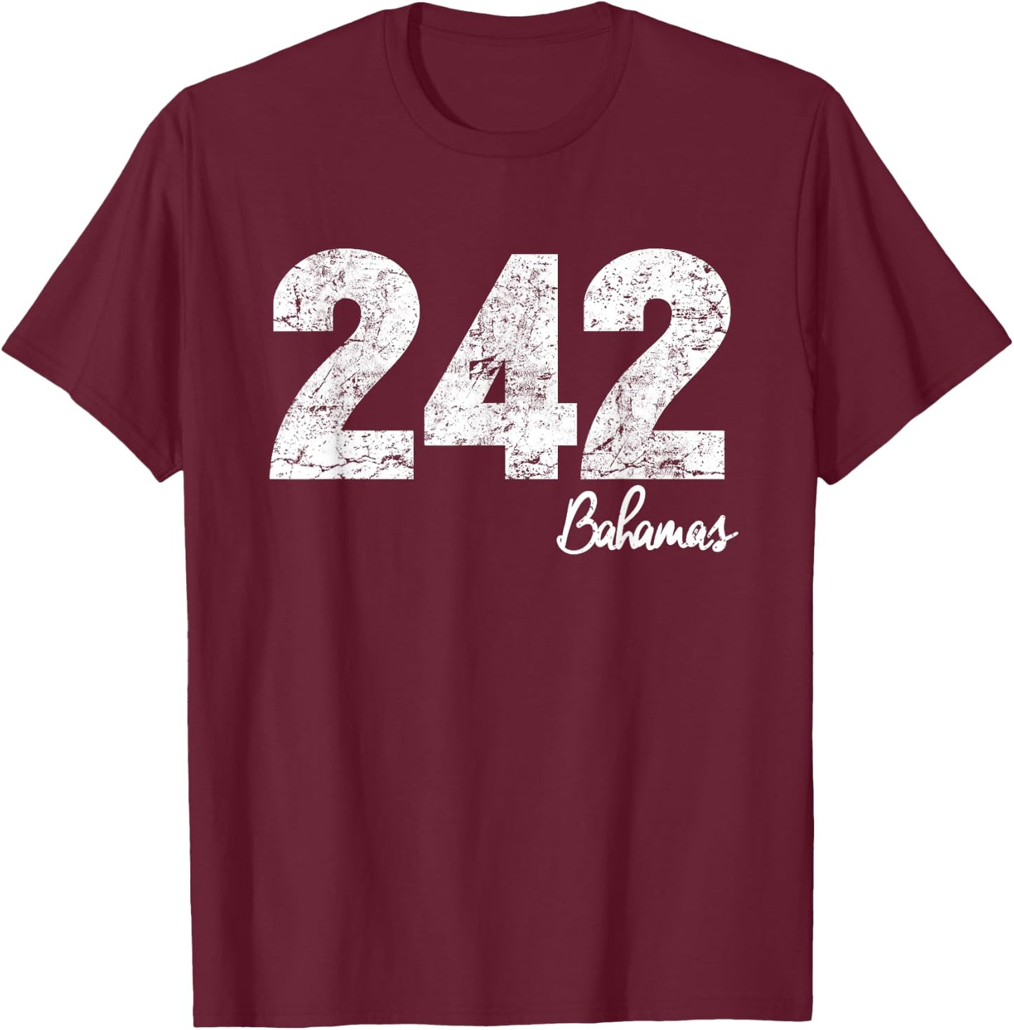 Bahamas 242 Area Code! Proud Bahamian T-Shirt - T-Shirt | Maroon
