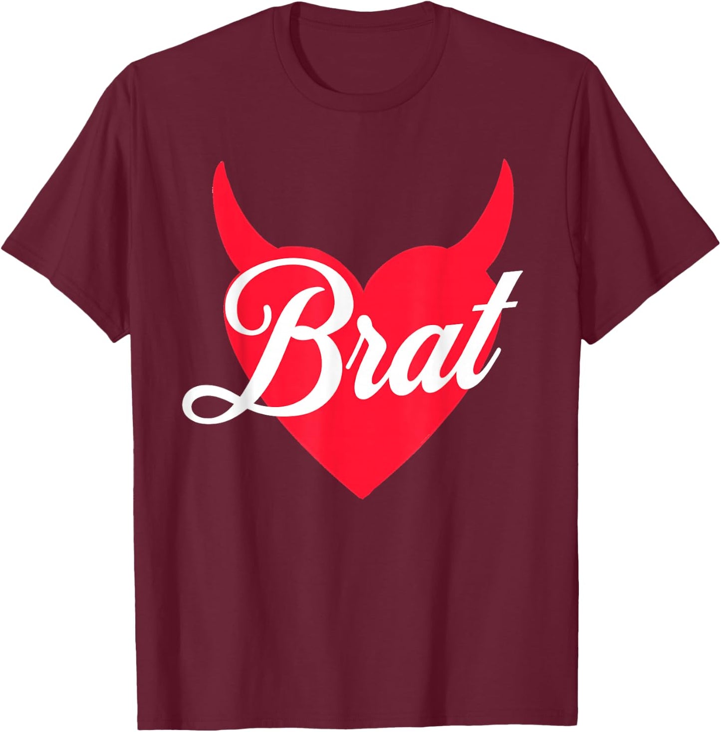 Brat Heart And Horns Funny Cute Bratty Princess Diva Kween T-Shirt - T-Shirt | Maroon