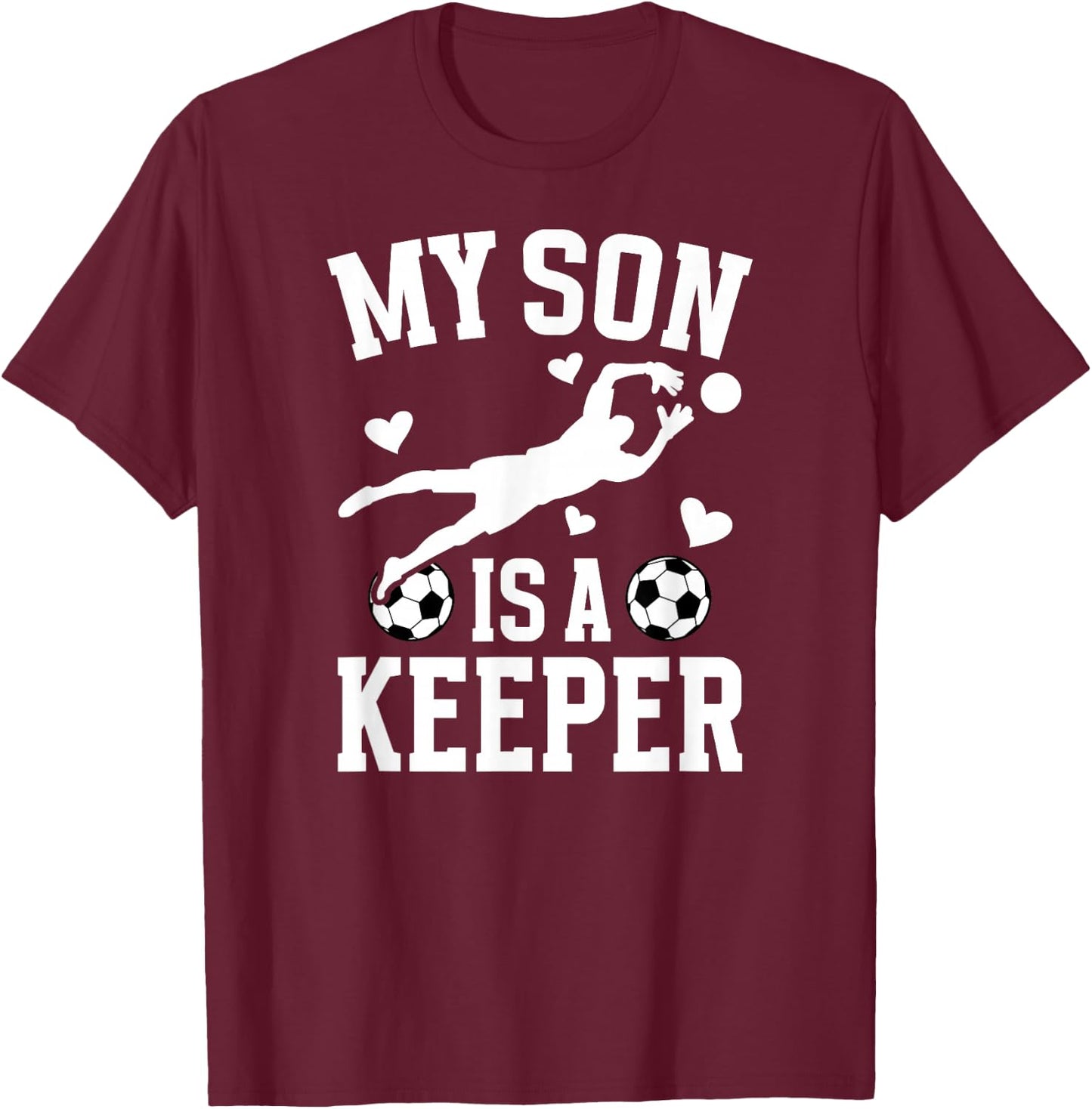 My Son Is A Soccer Keeper Mom Of A Soccer Goalkeeper Mother T-Shirt - T-Shirt | Maroon