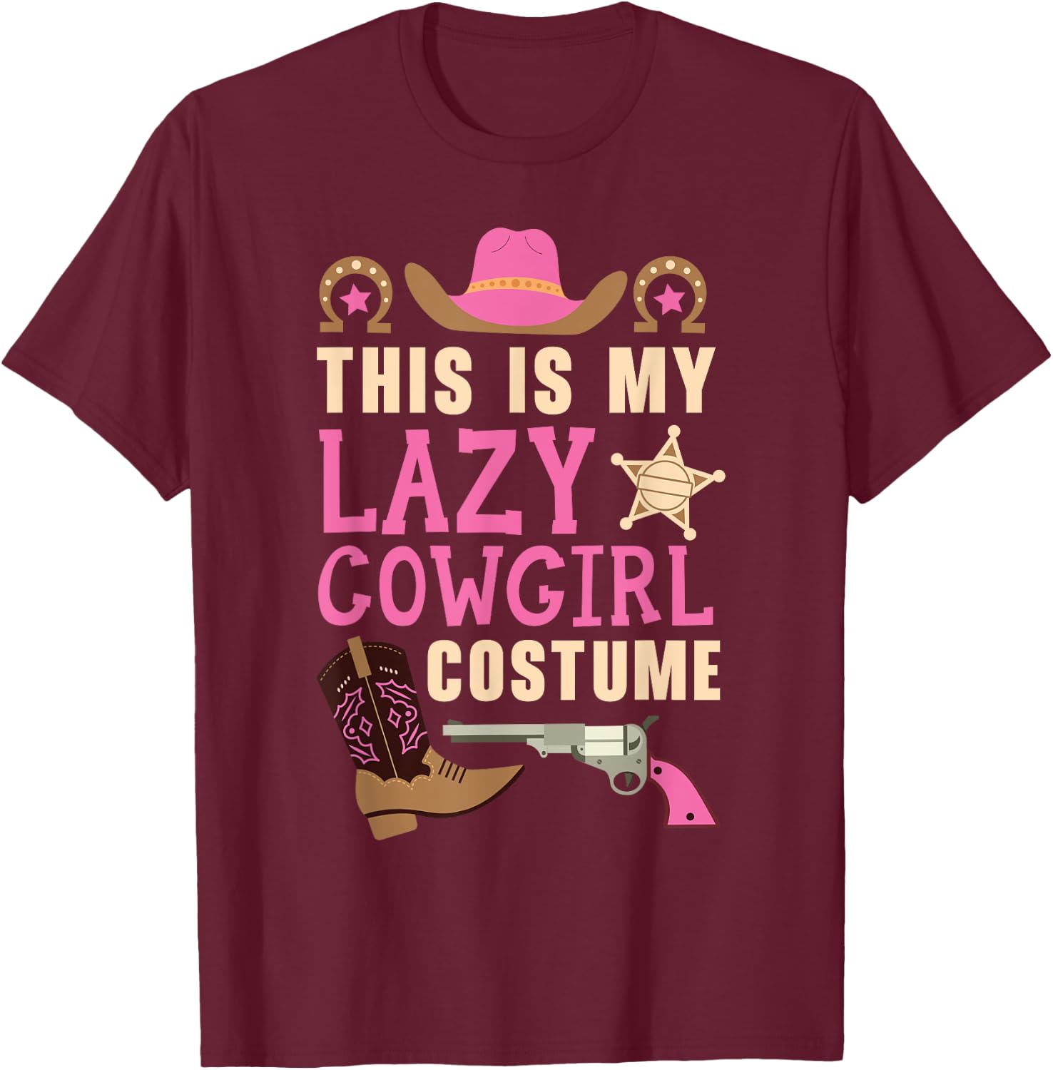 This Is My Lazy Cowgirl Costume Western Cowboy Rodeo T-Shirt - T-Shirt | Maroon