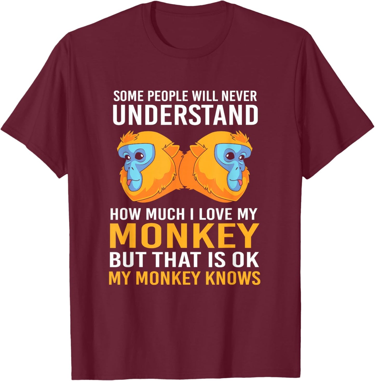 My Monkey Knows Funny Golden Snub Nosed Monkey T-Shirt - T-Shirt | Maroon