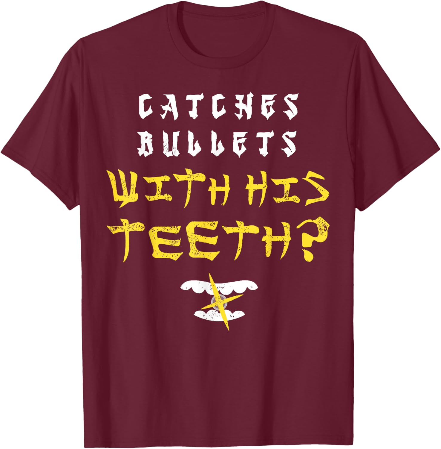 Last Dragon Catches Bullets with His Teeth T-Shirt - T-Shirt | Maroon