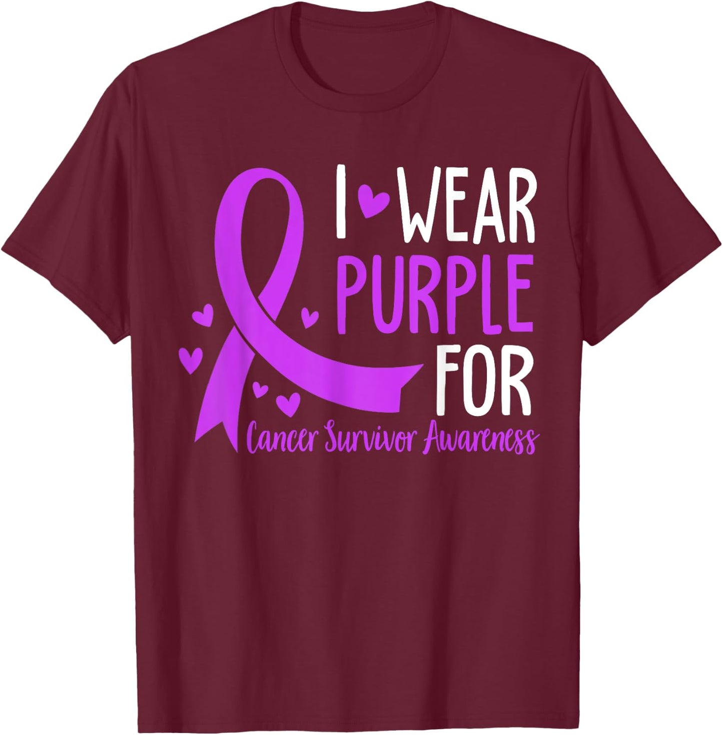 I Wear Purple For Cancer Survivor Awareness T-Shirt - T-Shirt | Maroon