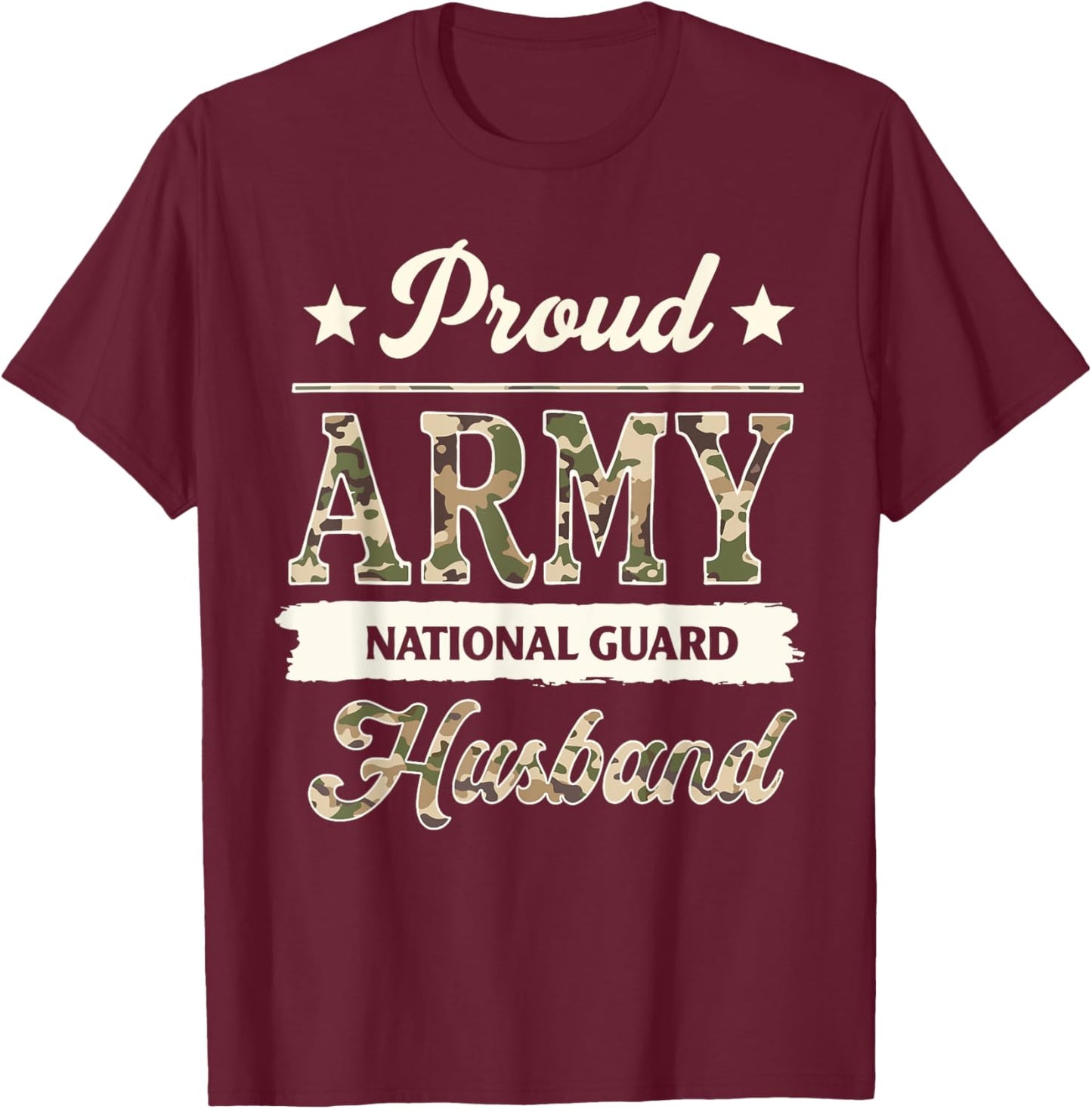 Proud Army National Guard Husband Military Family Veteran T-Shirt - T-Shirt | Maroon