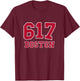 Boston Area Code 617 - Hometown Pride - Classic T-Shirt - T-Shirt | Maroon