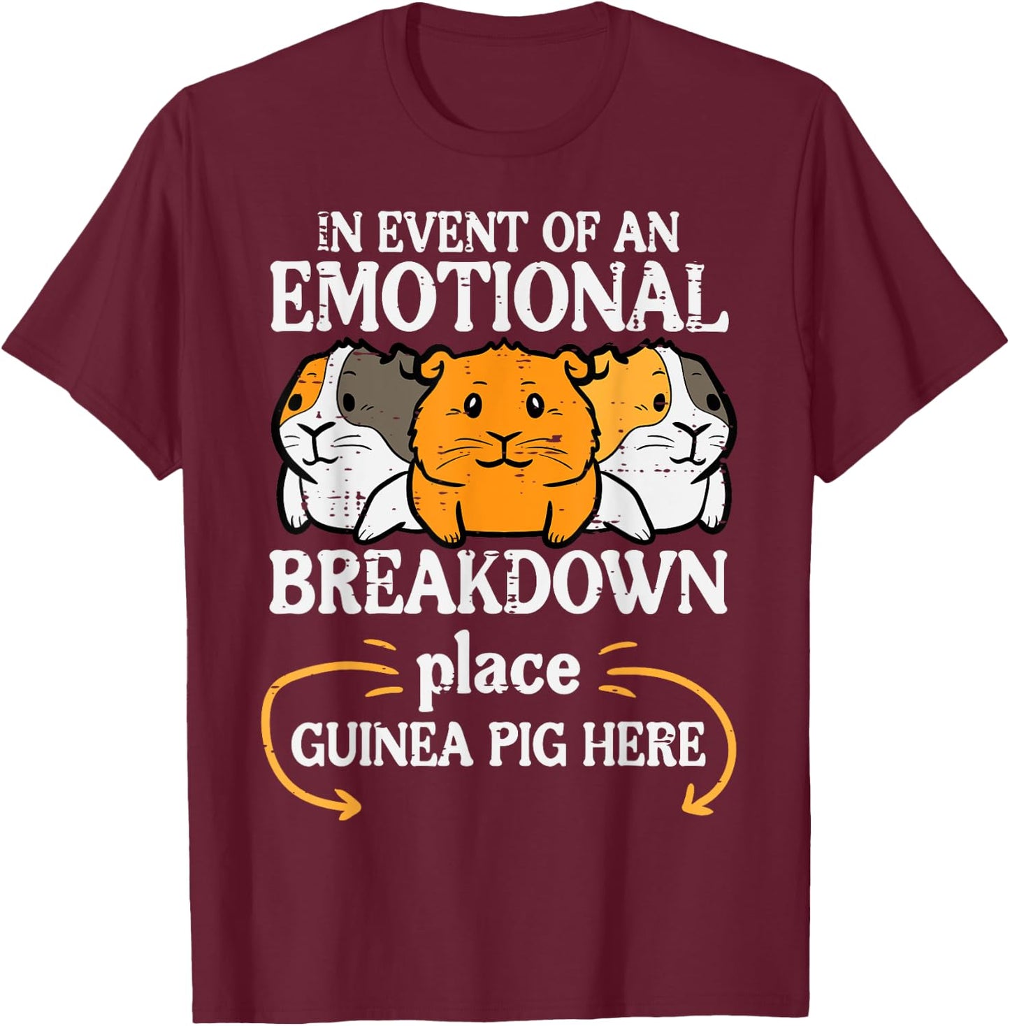Emotional Breakdown Place Guinea Pig Cavy Pet Women Men Kids T-Shirt - T-Shirt | Maroon