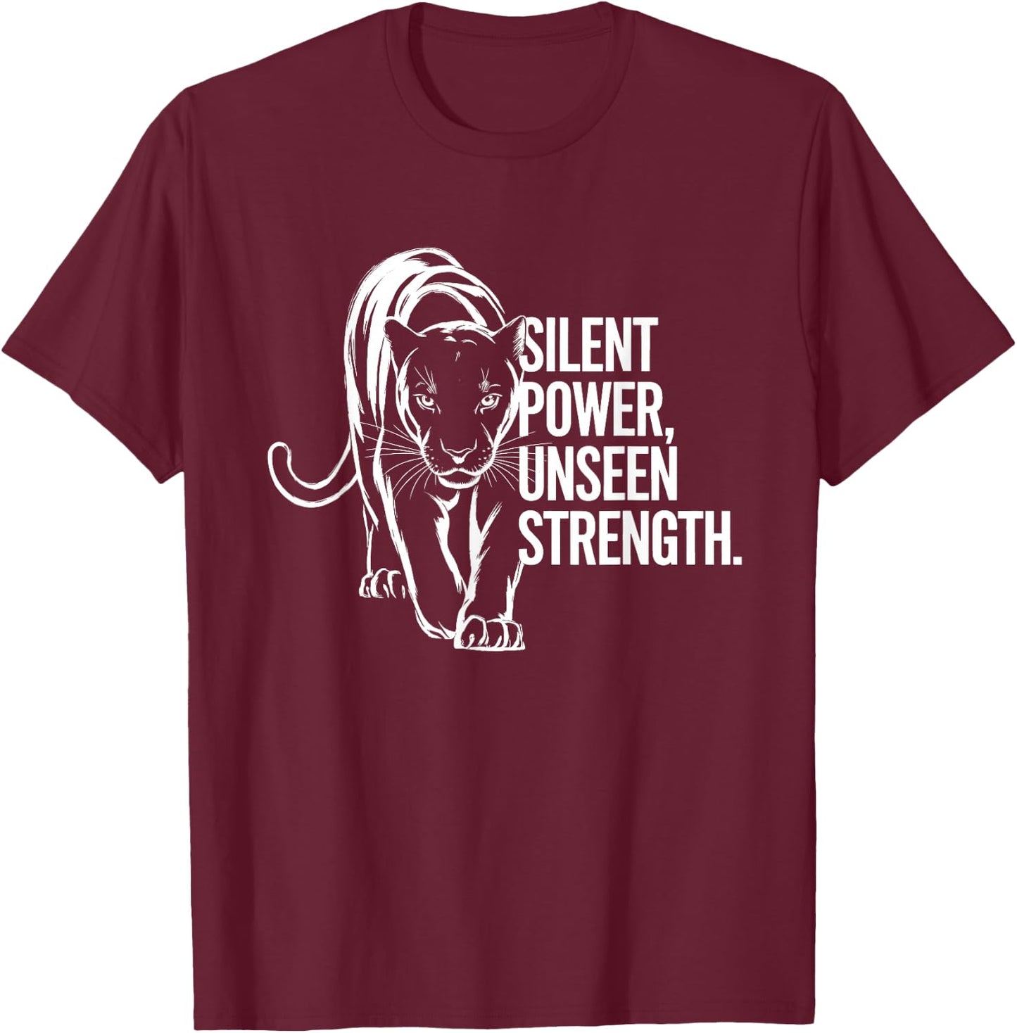 Silent Power Unseen Strength - Panther Design T-Shirt - T-Shirt | Maroon