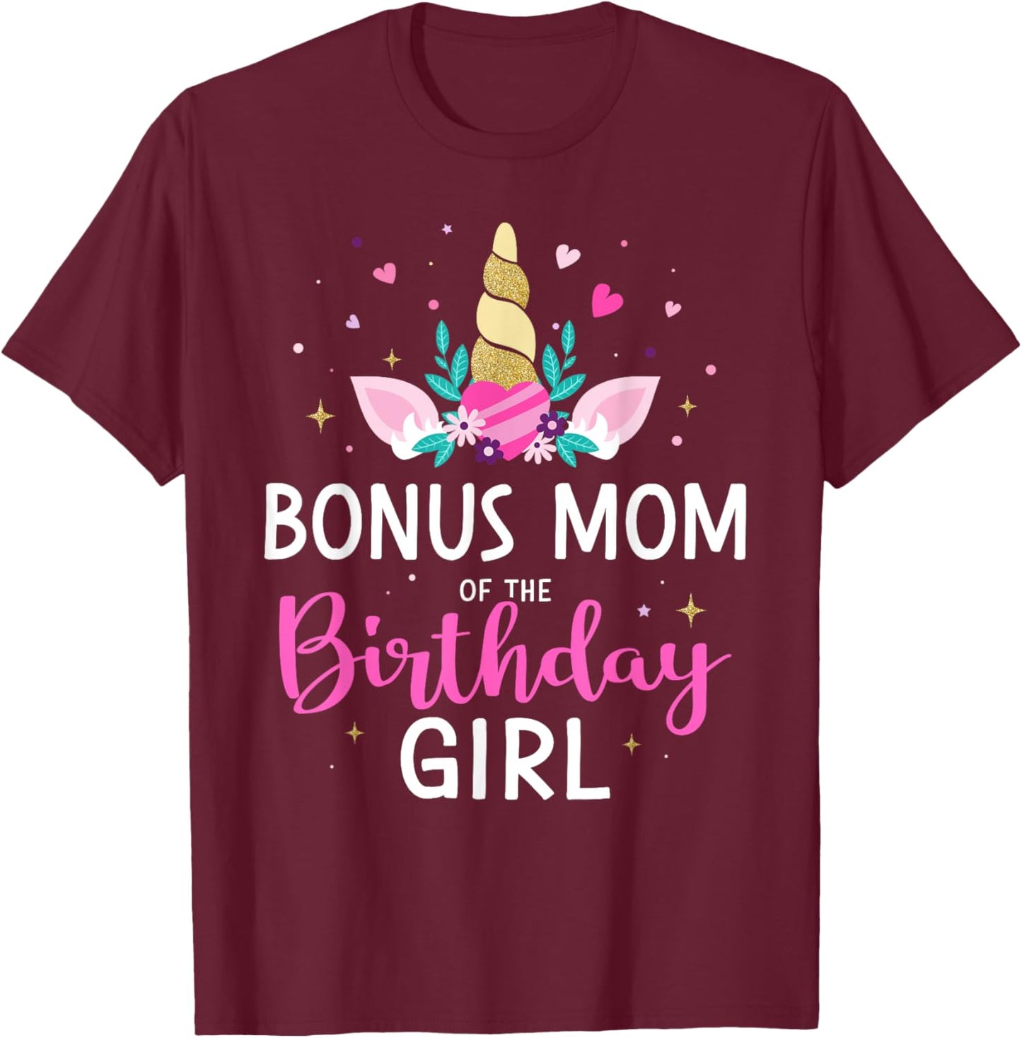 Bonus mom of the birthday girl matching family unicorn party T-Shirt - T-Shirt | Maroon