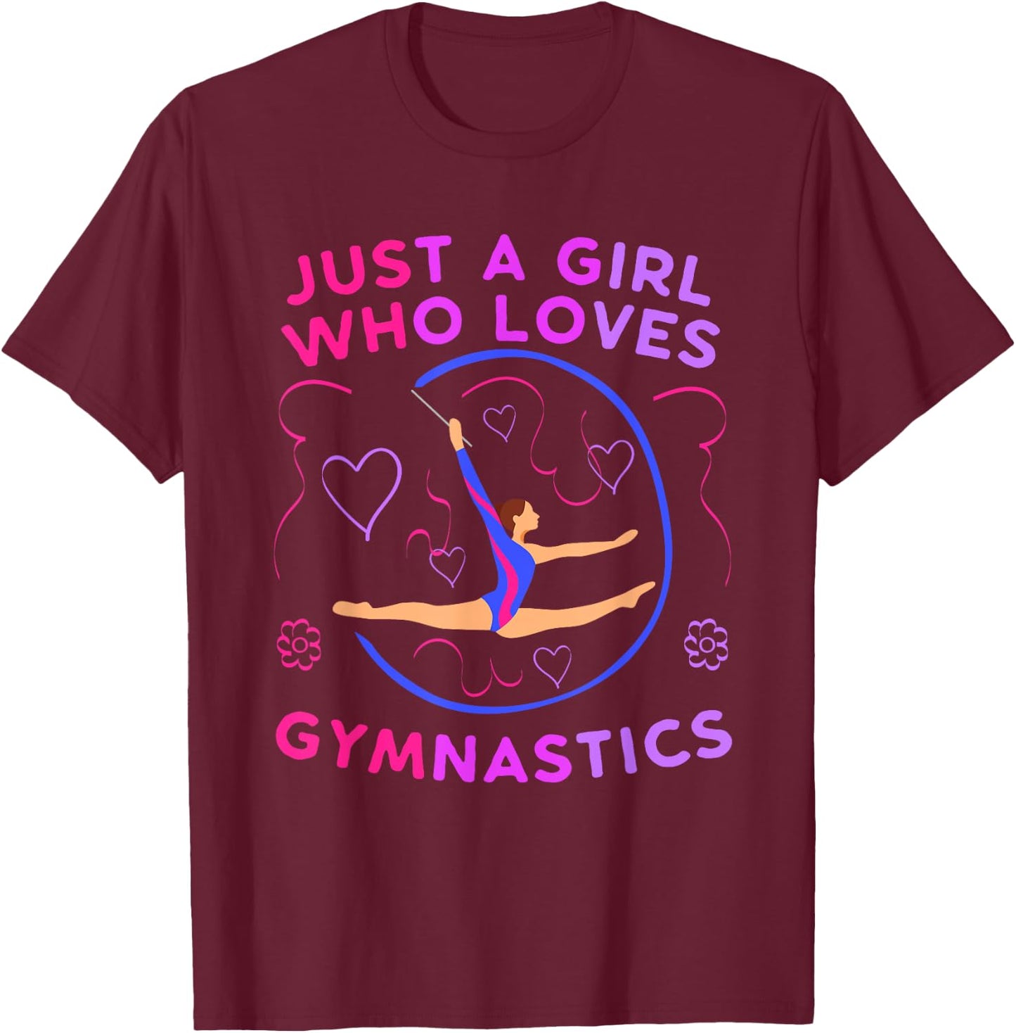 Just a Girl Who Loves Gymnastics Funny Gift Girls T-Shirt - T-Shirt | Maroon