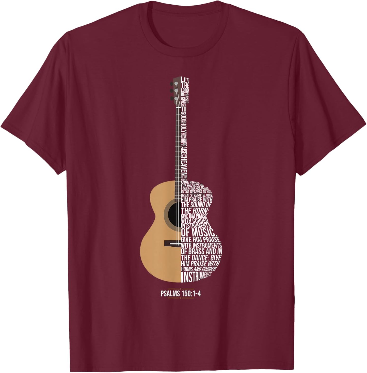 Praise Him with The Strings Psalm 150 Acoustic Guitar Player T-Shirt - T-Shirt | Maroon