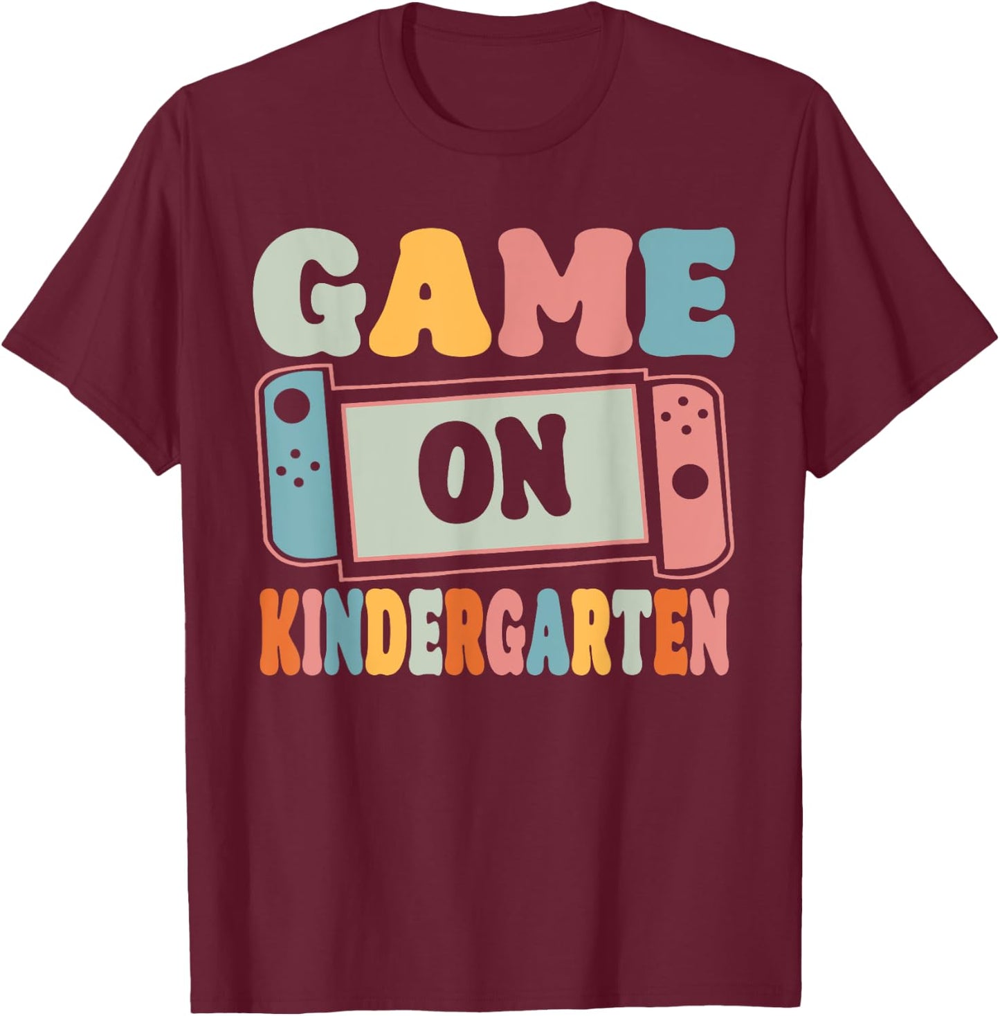 Game On Kindergarten Back To School Teachers Students T-Shirt - T-Shirt | Maroon