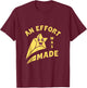 an Effort was Made T-Shirt - T-Shirt | Maroon