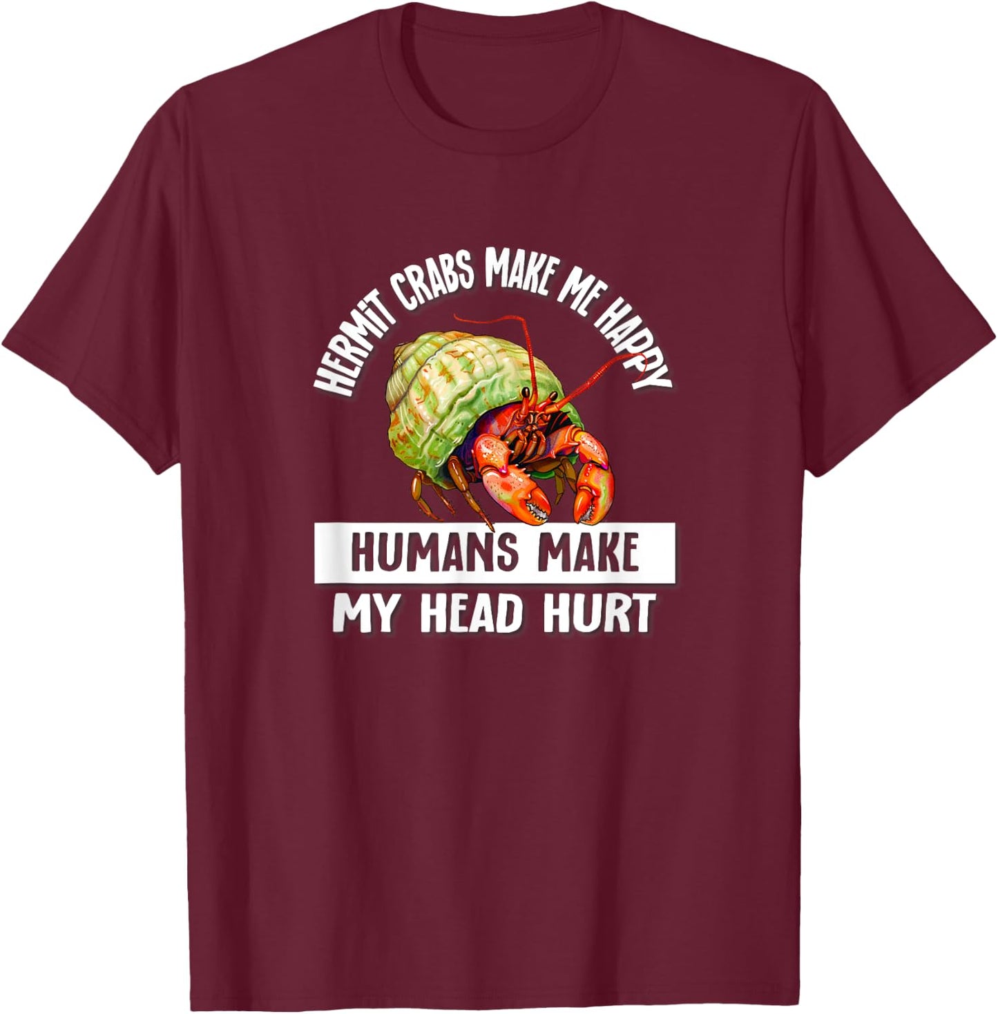 Kids Girls Boys Humans Happy Pet Hermit Crab Lover T-Shirt - T-Shirt | Maroon