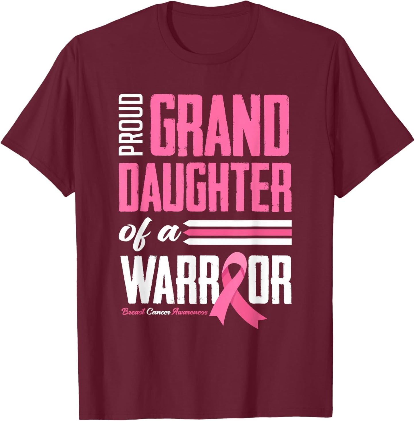 Proud Granddaughter Of A Warrior Breast Cancer Awareness T-Shirt - T-Shirt | Maroon