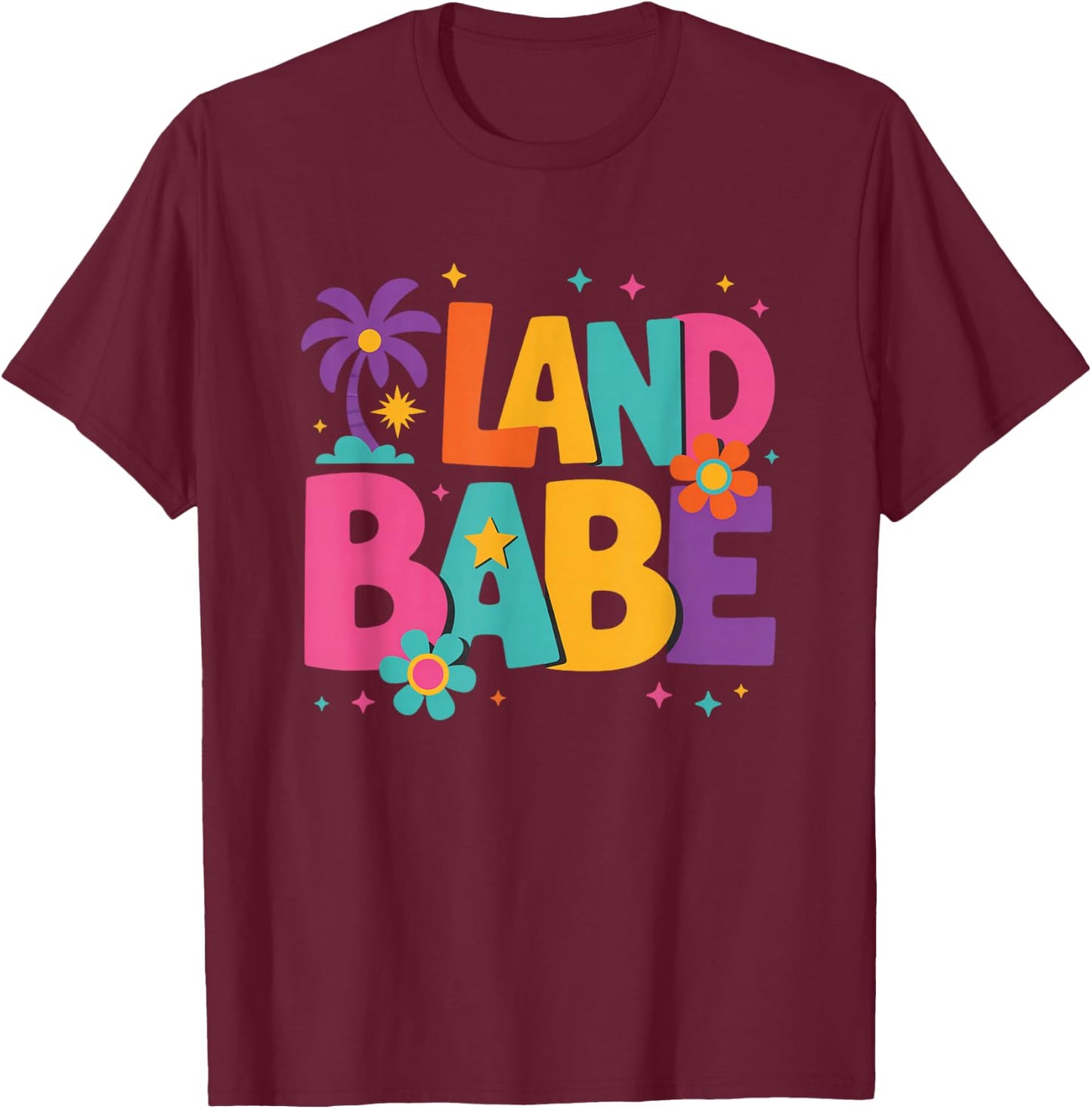 Land Babe Colorful Retro Groovy Design T-Shirt - T-Shirt | Maroon
