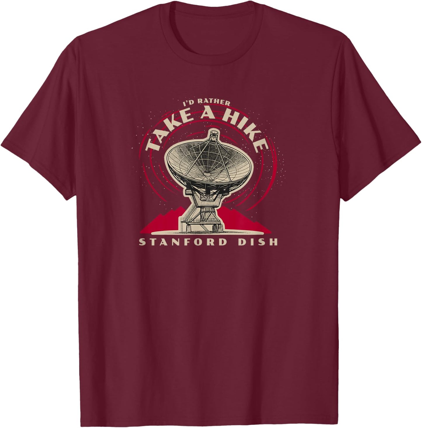 I'd Rather Take A Hike Stanford Dish Trail T-Shirt - T-Shirt | Maroon
