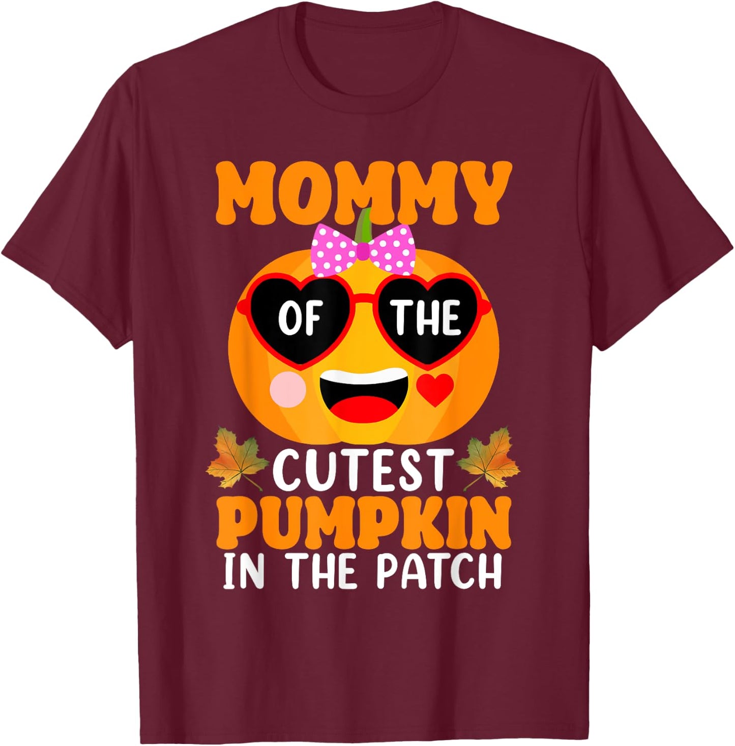 Mommy Of The Cutest Pumpkin In The Patch Halloween T-Shirt - T-Shirt | Maroon