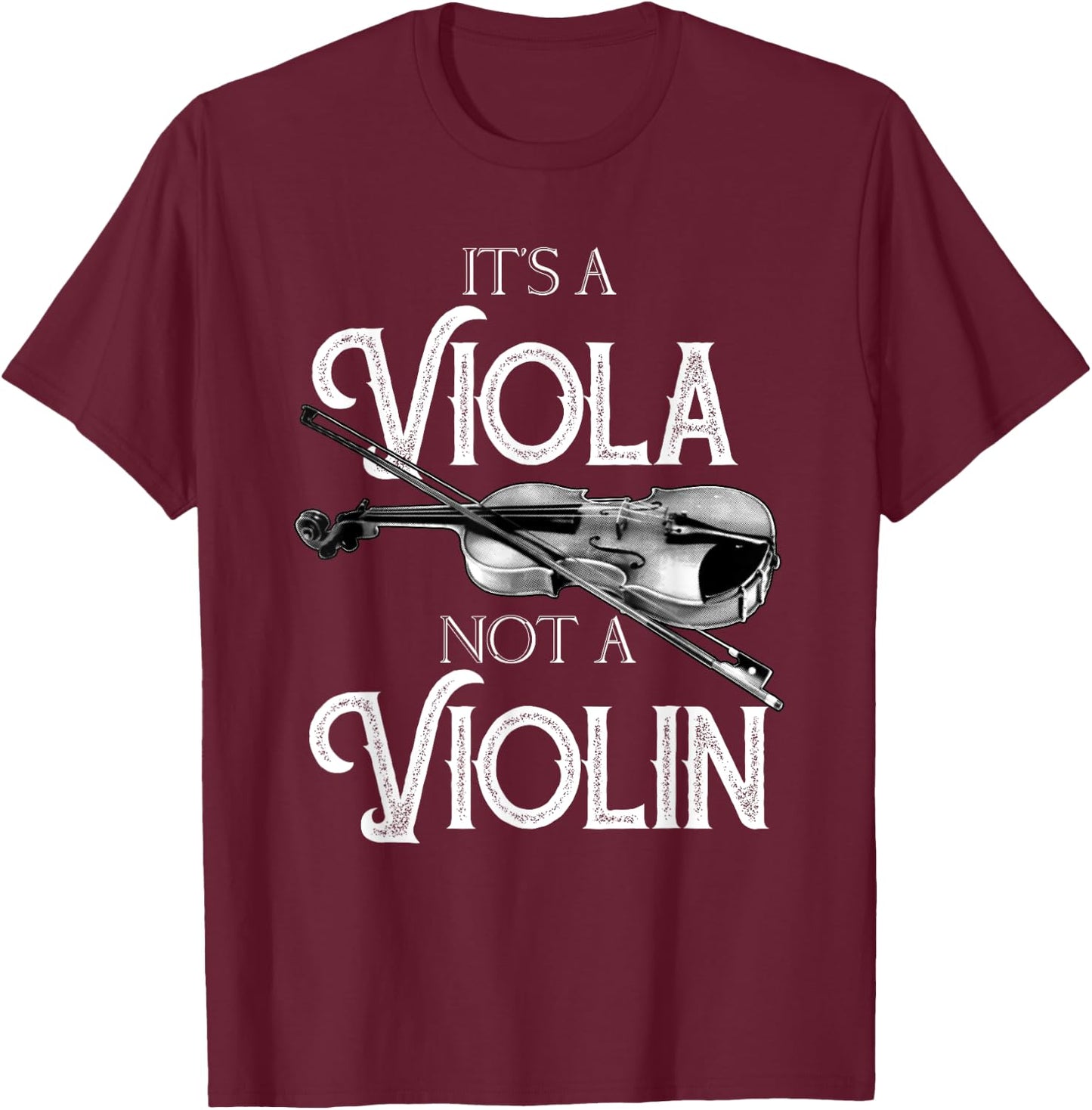 Funny It's A Viola Not A Violin | Cool Musician Lover Gift T-Shirt - T-Shirt | Maroon