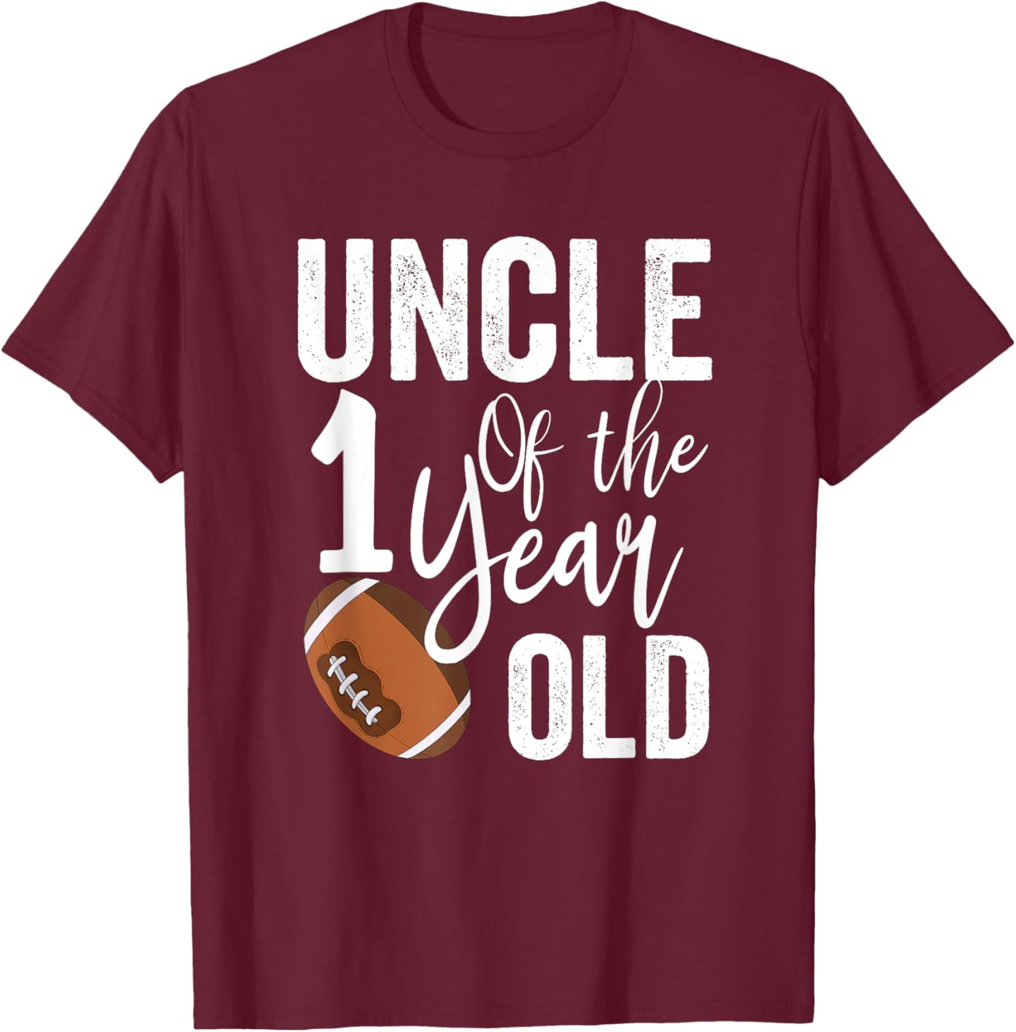 Uncle Of The 1 Year Old Football 1st Year Down Birthday T-Shirt - T-Shirt | Maroon