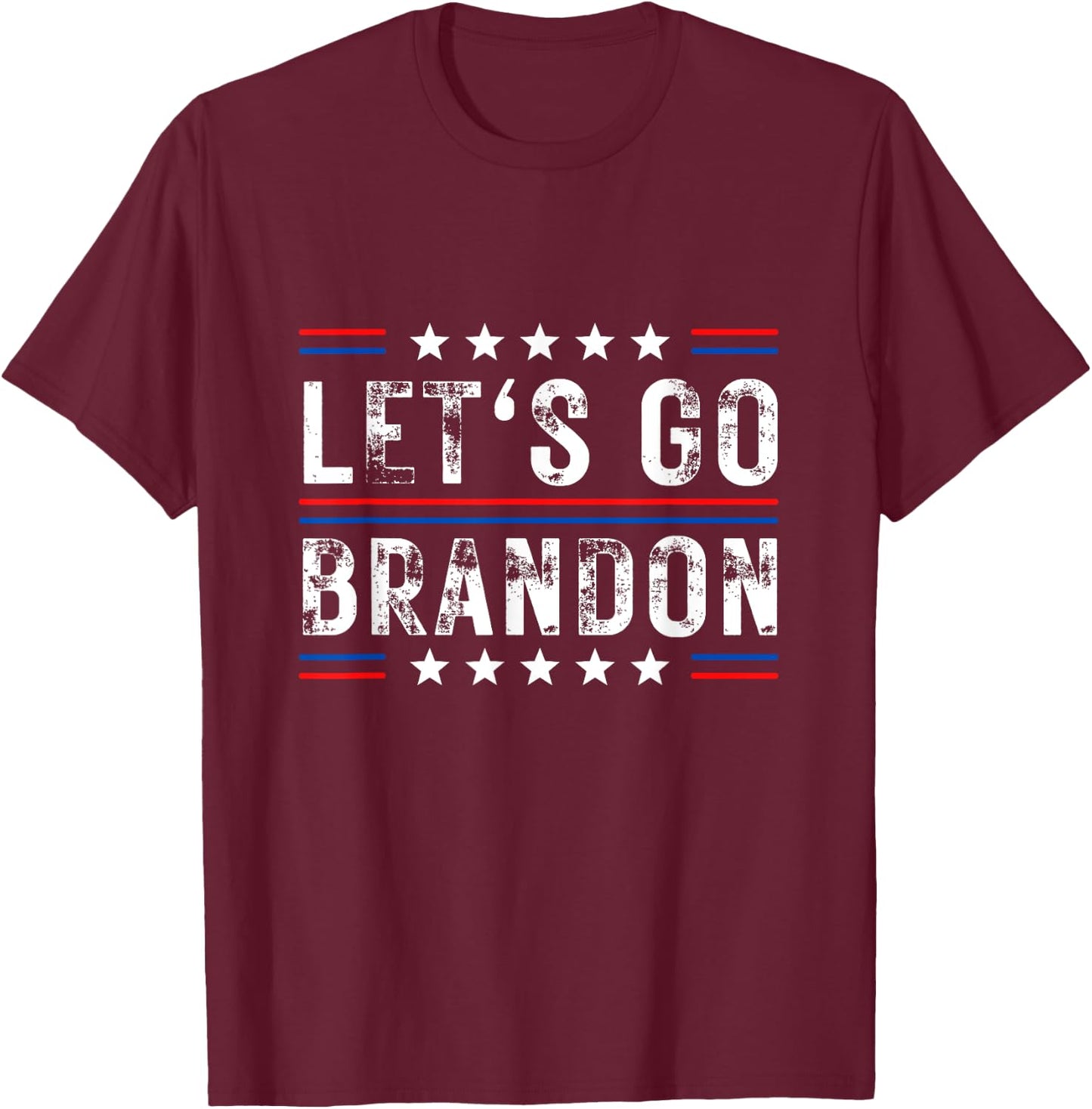 Lets Go Brandon Funny Trendy sarcastic Let's Go Brandon T-Shirt - T-Shirt | Maroon