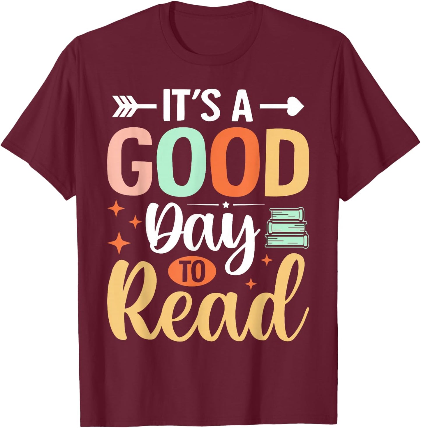 It's A Good Day To Read T-Shirt - T-Shirt | Maroon