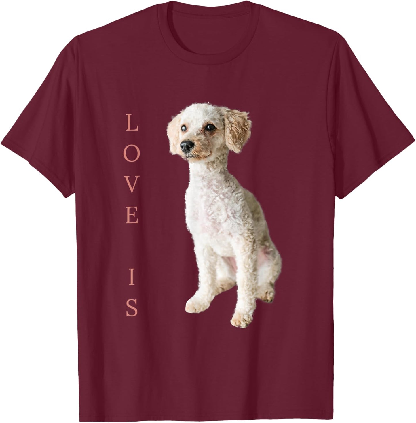 Toy Poodle Shirt Women Men Kids Dog Mom Dad Love Is Pet T-Shirt - T-Shirt | Maroon