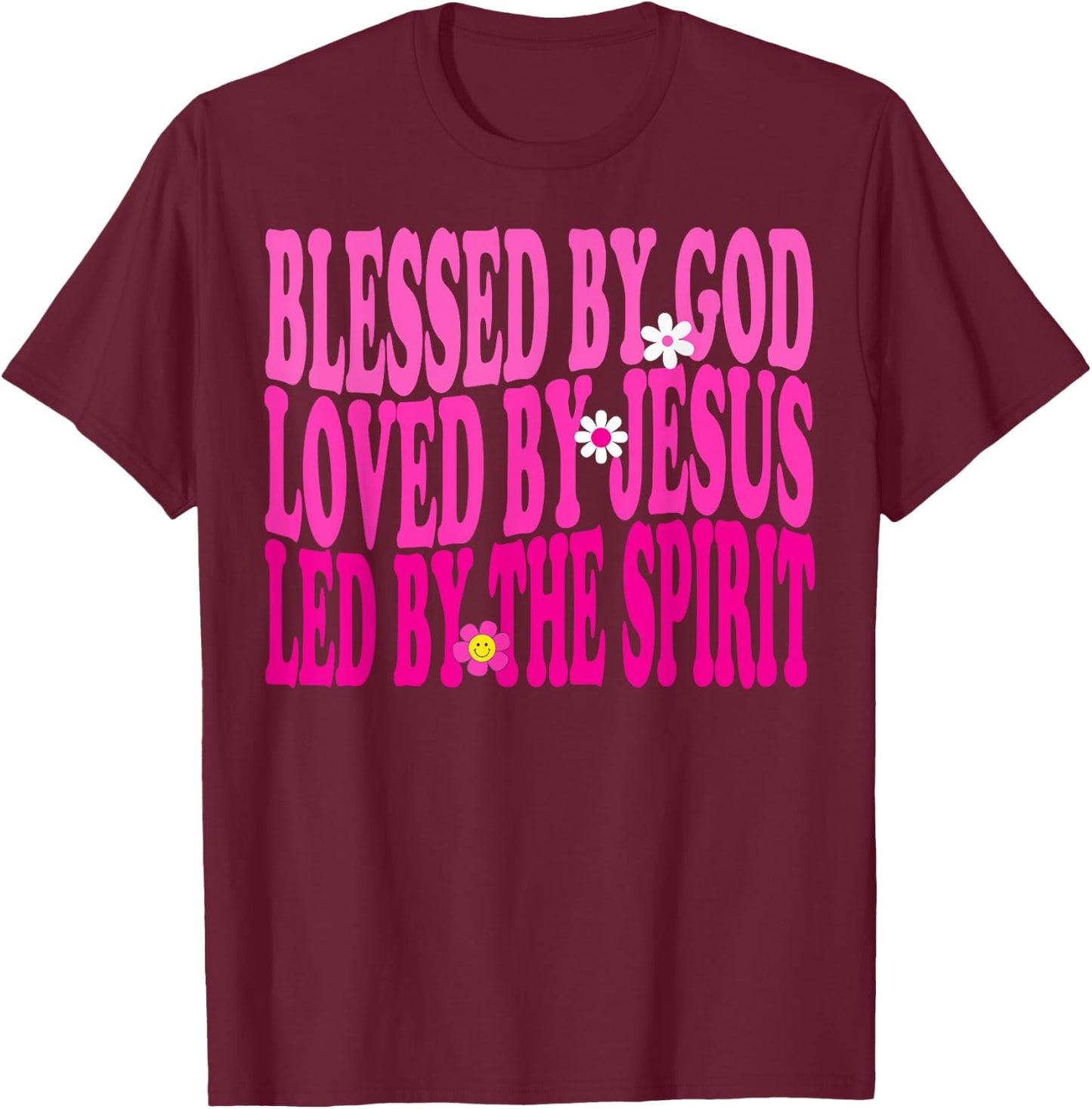 Blessed By God, Loved By Jesus, Pink Flower Christian Groovy T-Shirt - T-Shirt | Maroon