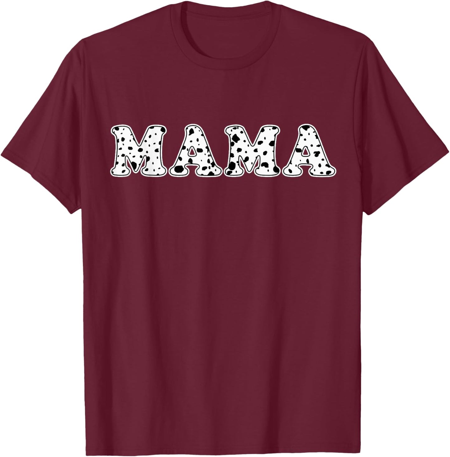 Dalmatian Mama Dalmatian Spots Print Matching Birthday T-Shirt - T-Shirt | Maroon
