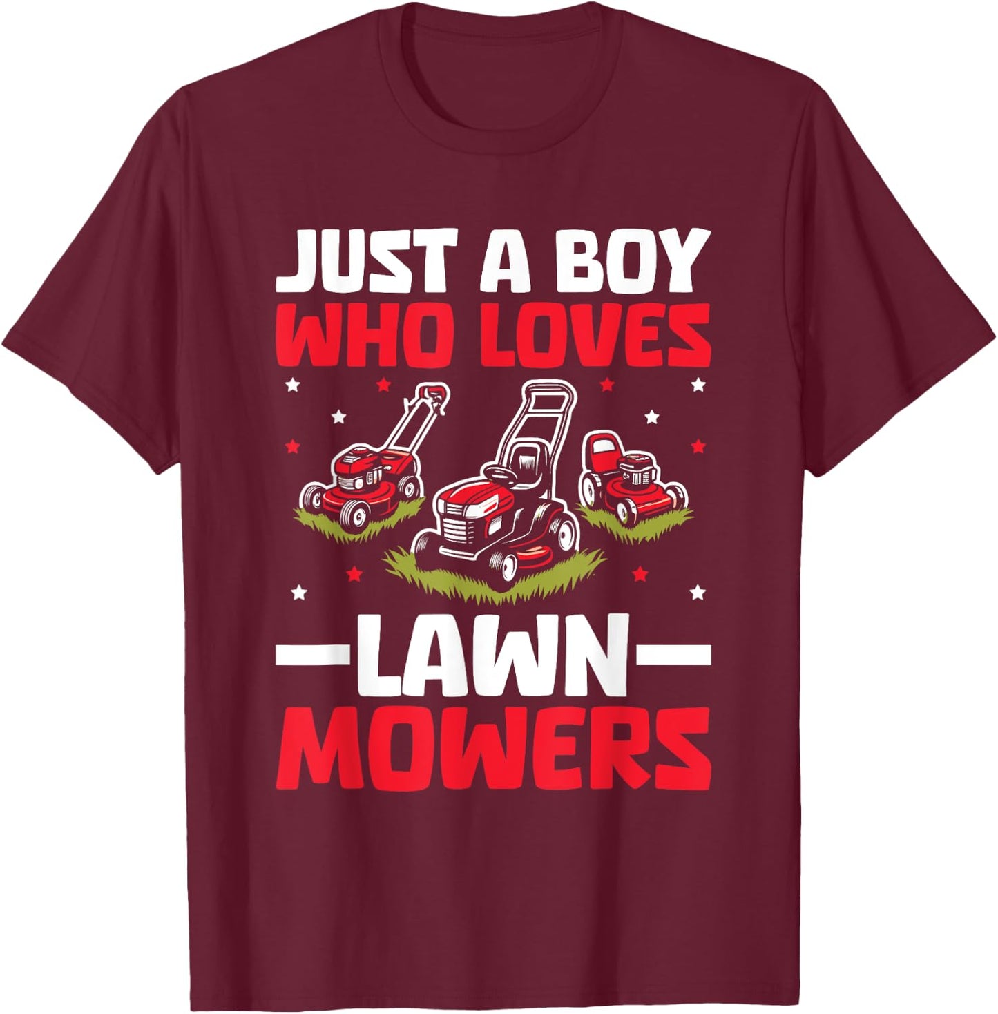 Just A Boy Who Loves Lawn Mower Toddlers Farm Mowing Lovers T-Shirt - T-Shirt | Maroon