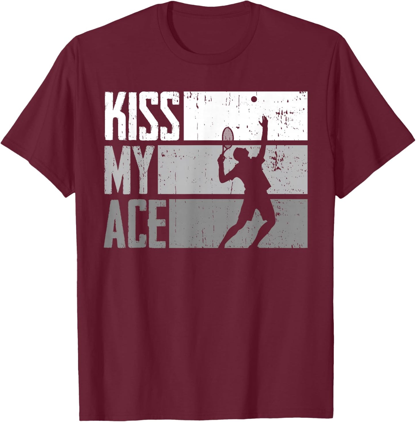 Sport Kiss My Ace Tennis T-Shirt - T-Shirt | Maroon
