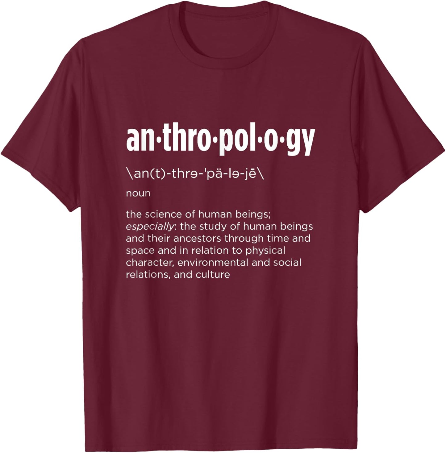 Definition of Anthropology T-Shirt - T-Shirt | Maroon